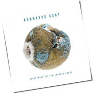 Kommando Kant - Aussterben Ist Ein Schönes Hobby