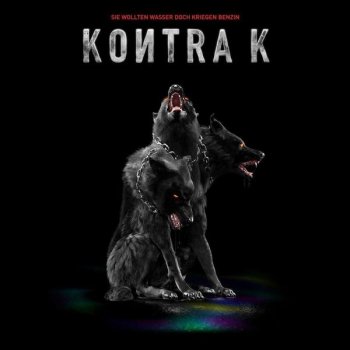 Kontra K - Sie Wollten Wasser Doch Kriegen Benzin Artwork