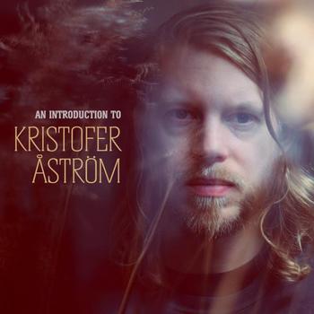 Kristofer Aström - An Introduction To Artwork