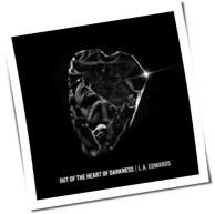 L.A. Edwards - Out Of The Heart Of Darkness