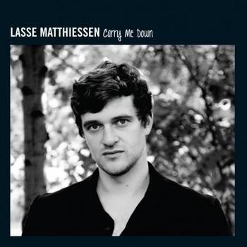 Lasse Matthiessen - Carry Me Down