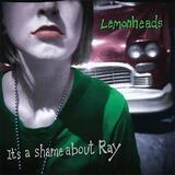Lemonheads - It's A Shame About Ray Artwork