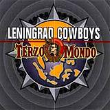 Leningrad Cowboys - Terzo Mondo Artwork