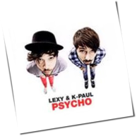 Lexy & K-Paul - Psycho