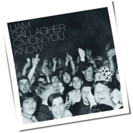 Liam Gallagher - C'Mon You Know