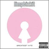 Limp Bizkit - Greatest Hitz Artwork