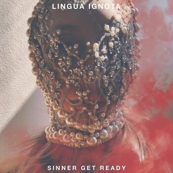 Lingua Ignota - Sinner Get Ready Artwork