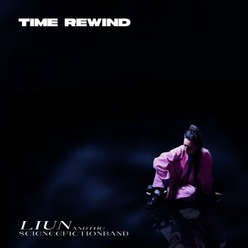 Liun And The Science Fiction Band - Time Rewind Artwork