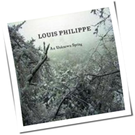 Louis Philippe - An Unknown Spring