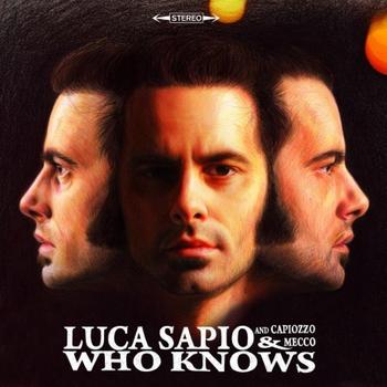 Luca Sapio And Capiozzo & Mecco - Who Knows Artwork