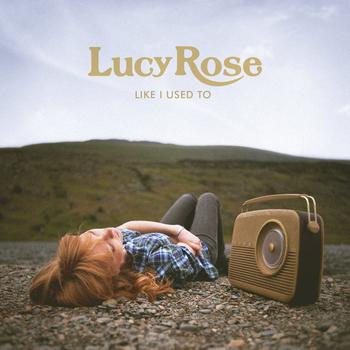 Lucy Rose - Like I Used To Artwork