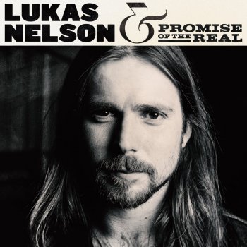 Lukas Nelson & Promise Of The Real - Lukas Nelson & Promise Of The Real Artwork