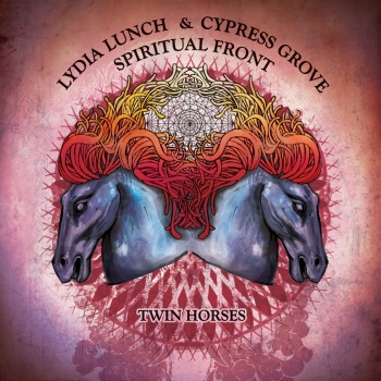 Lydia Lunch & Cypress Grove & Spiritual Front - Twin Horses Artwork