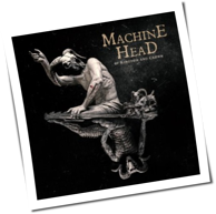 Machine Head - Of Kingdom And Crown