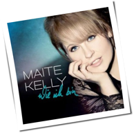 Maite Kelly - Wie Ich Bin
