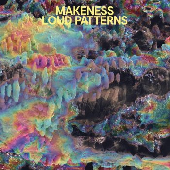 Makeness - Loud Patterns