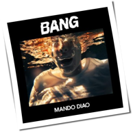 Mando Diao - BANG