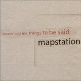 Mapstation - Distance Told Me Things To Be Said Artwork
