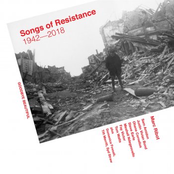 Marc Ribot - Songs Of Resistance 1942 - 2018 Artwork