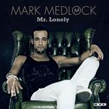 Mark Medlock - Mr. Lonely Artwork