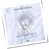 Mark Medlock - Zwischenwelten