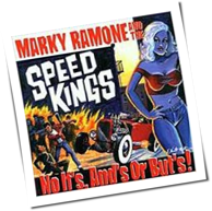 Marky Ramone And The Speedkings - No If's, And's or But's