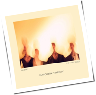 Matchbox Twenty - Where The Light Goes