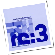 Mathias Schaffhäuser - Re:3 / Selected Remixes Vol. 3