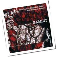 Matt Darriau & Paradox Trio - Gambit