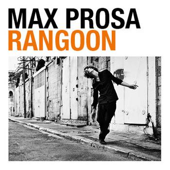 Max Prosa - Rangoon Artwork