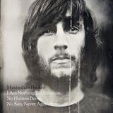 Maximilian Hecker - I Am Nothing But Emotion, No Human Being, No Son, Never Son Again Artwork