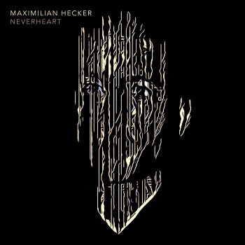 Maximilian Hecker - Neverheart Artwork