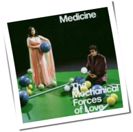 Medicine - The Mechanical Forces of Love