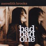Meredith Brooks - Bad Bad One Artwork