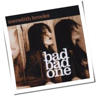Meredith Brooks - Bad Bad One
