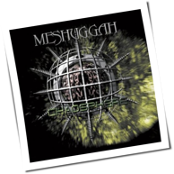 Meshuggah - Chaosphere