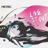 Metric - Live It Out Artwork
