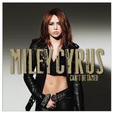 Miley Cyrus - Can't Be Tamed Artwork