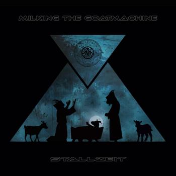 Milking The Goatmachine - Stallzeit Artwork