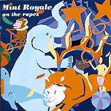 Mint Royale - On The Ropes