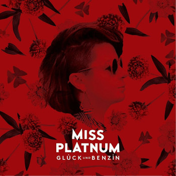 Miss Platnum - Glück Und Benzin Artwork