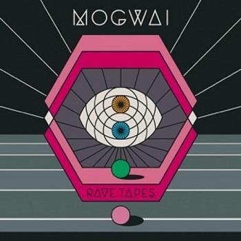 Mogwai - Rave Tapes Artwork