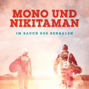 Mono & Nikitaman - Im Rauch Der Bengalen Artwork
