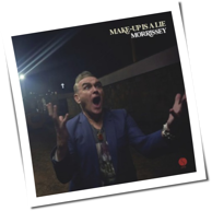Morrissey - Make-Up Is A Lie