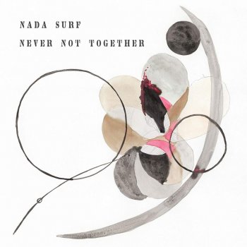 Nada Surf - Never Not Together Artwork