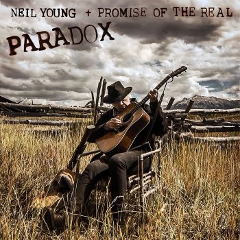 Neil Young + Promise Of The Real - Paradox Artwork