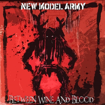 New Model Army - Between Wine And Blood Artwork