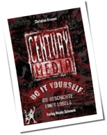 Buchtipp: Century Media – Die Geschichte eines Labels