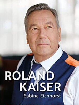 Buchtipp: Roland Kaiser - 