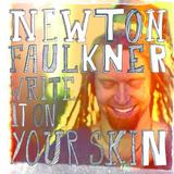Newton Faulkner - Write It On Your Skin Artwork